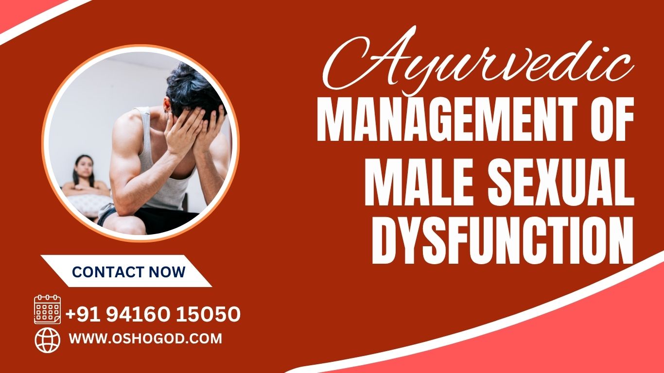 Ayurvedic Management of Male Sexual Dysfunction