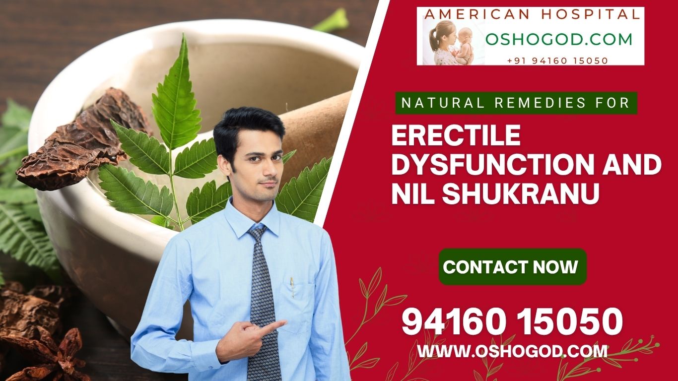 Natural Remedies for Erectile Dysfunction & Nil Shukranu