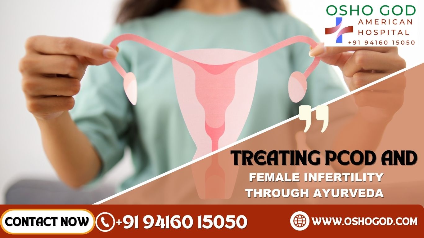 Treating PCOD and Female Infertility Through Ayurveda