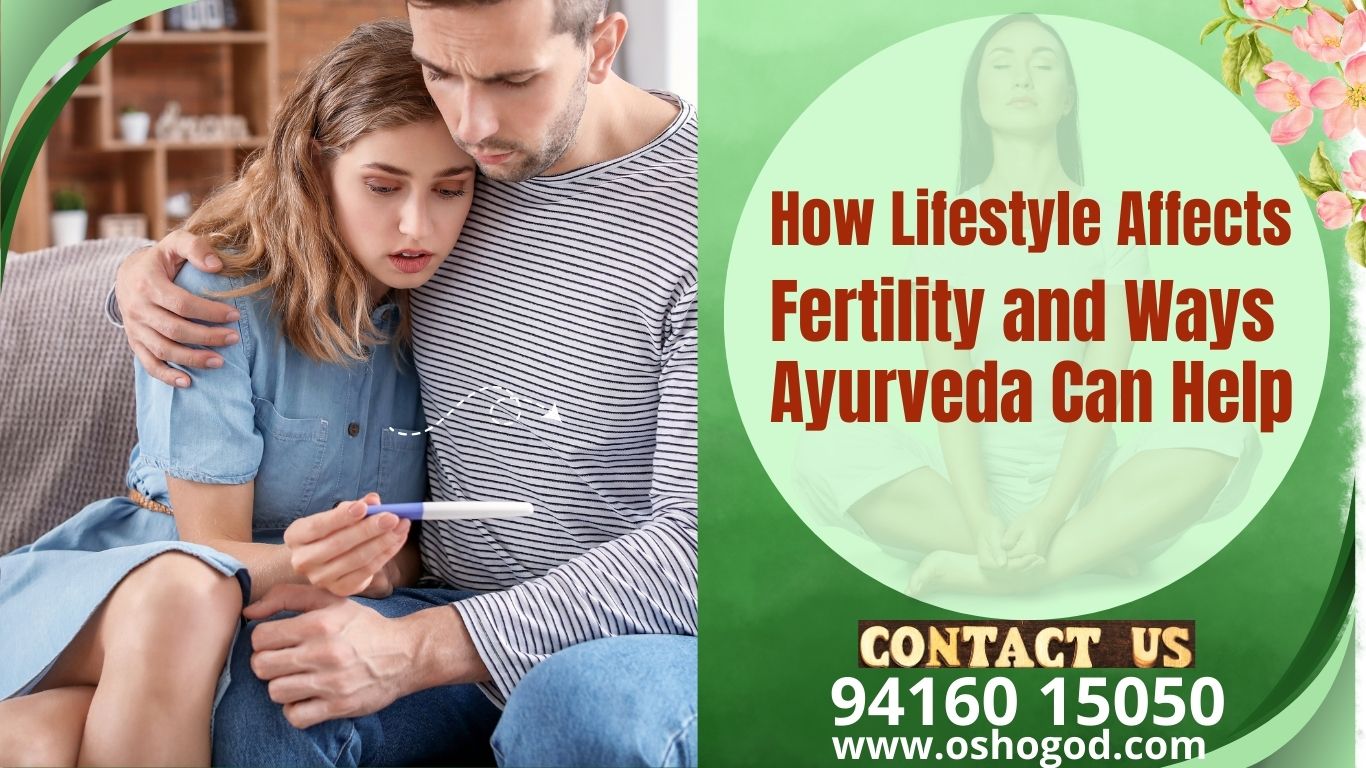 How Lifestyle Affects Fertility and Ways Ayurveda Can Help